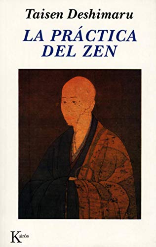 La práctica del Zen: Y cuatro textos canónicos Zen (Sabiduría perenne)