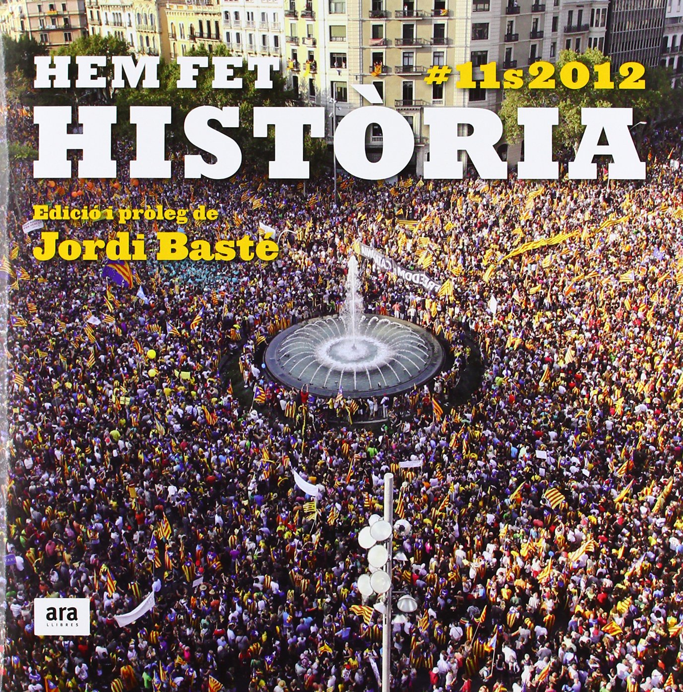 Hem Fet Història. #11S2012 (VARIOS)