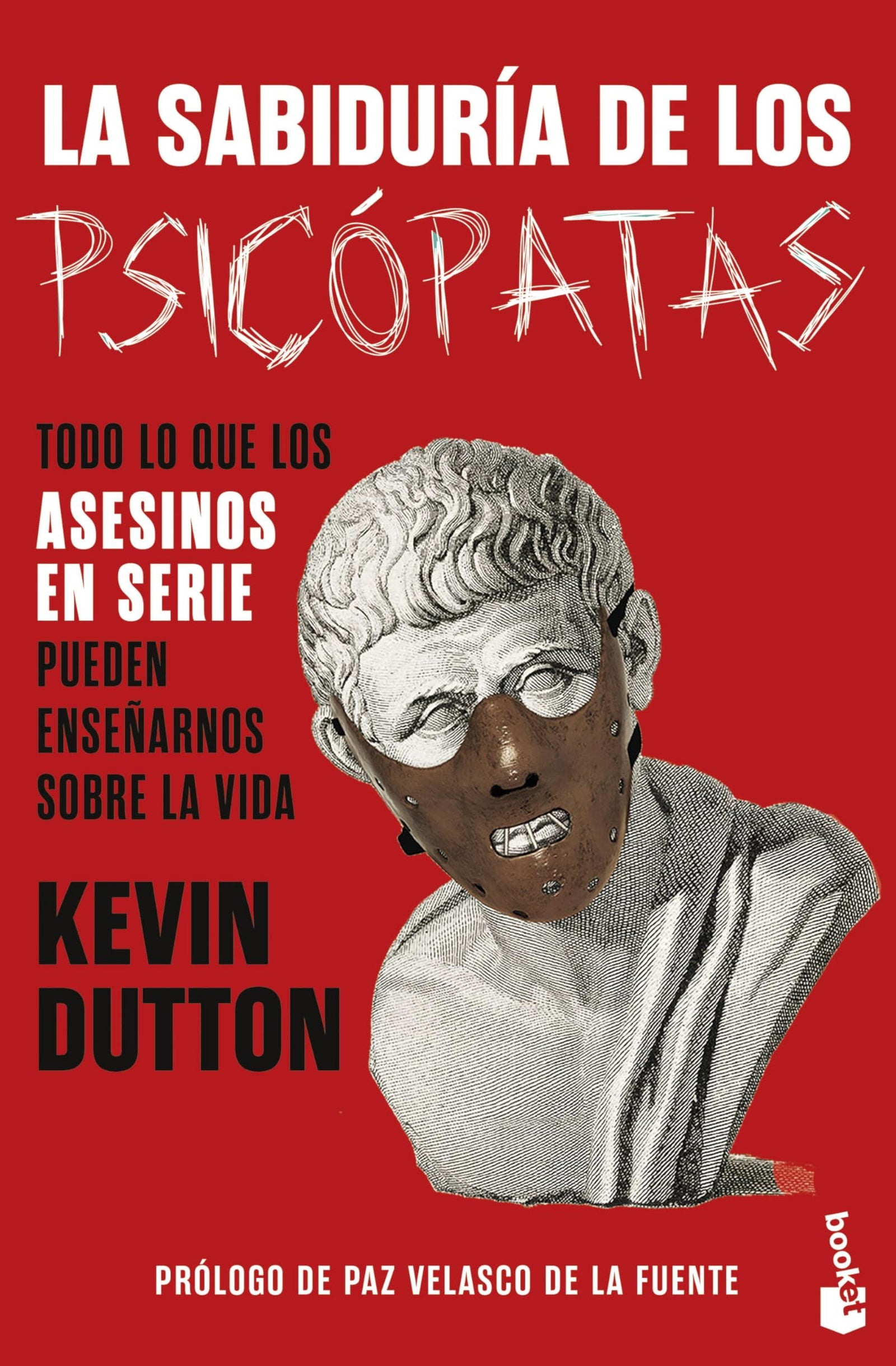 La sabiduría de los psicópatas: Todo lo que los asesinos en serie pueden enseñarnos sobre la vida (Divulgación)