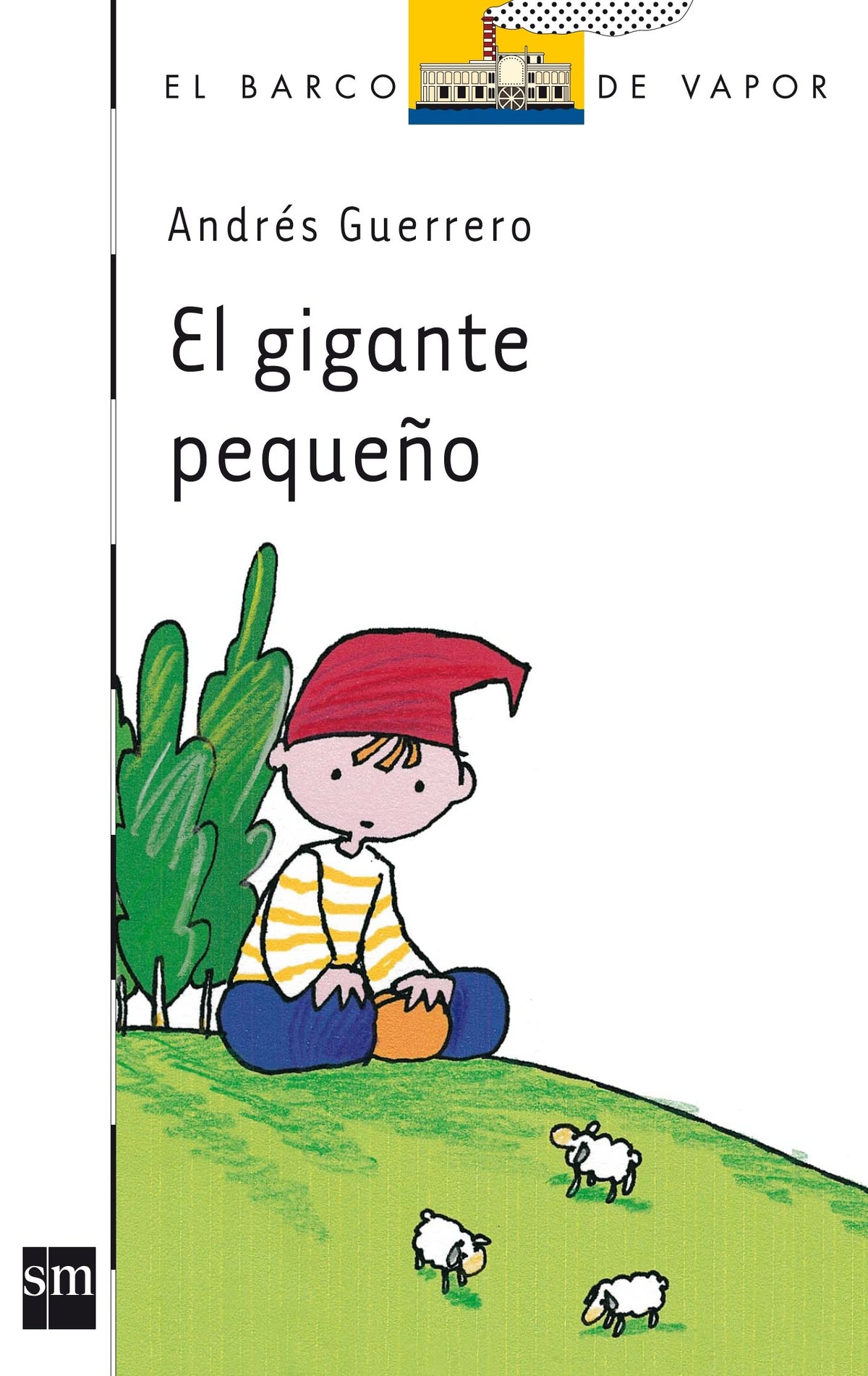 El gigante pequeño: 106 (El Barco de Vapor Blanca)