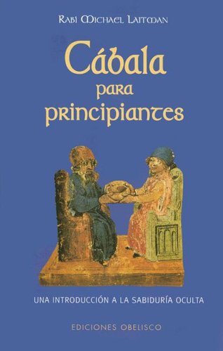 La cábala para principiantes (CABALA Y JUDAISMO)