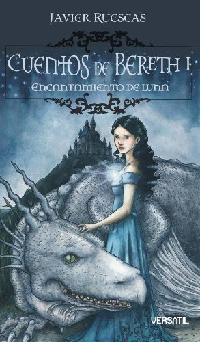 Cuentos de Bereth 4ª ed: Cuentos De Bereth I - Encantamien: Encantamiento de Luna: 1 (JUVENIL)