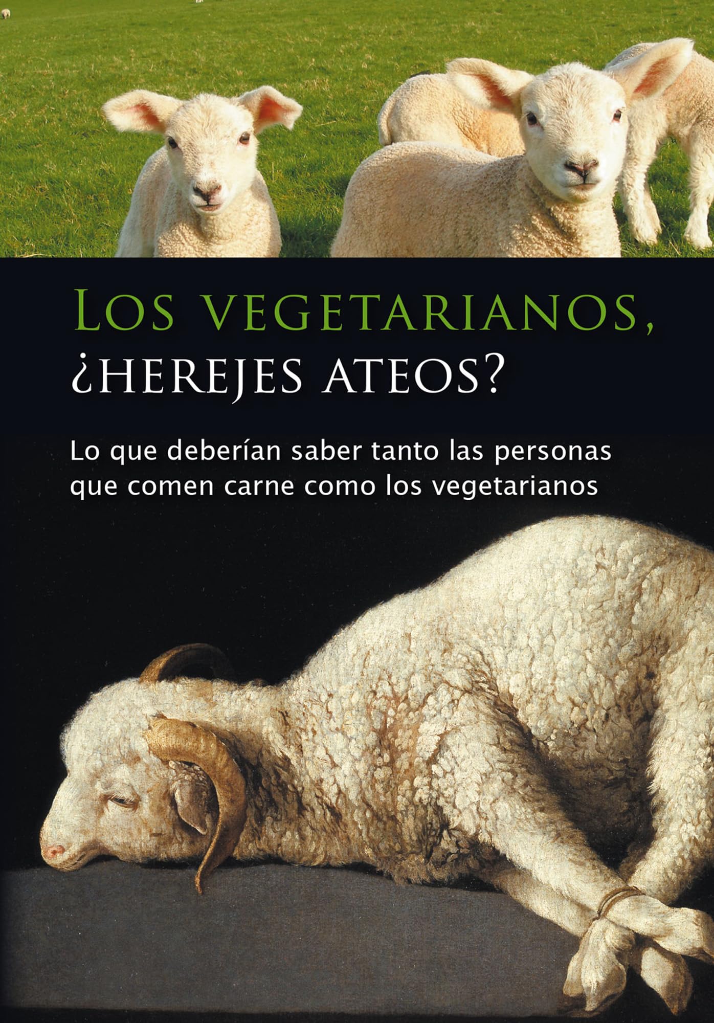 Los vegetarianos ¿herejes ateos?
