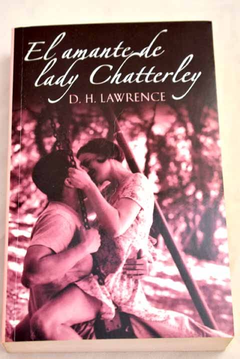 AMANTE DE LADY CHATTERLEY-DEBOLSILLO (SIN COLECCION)