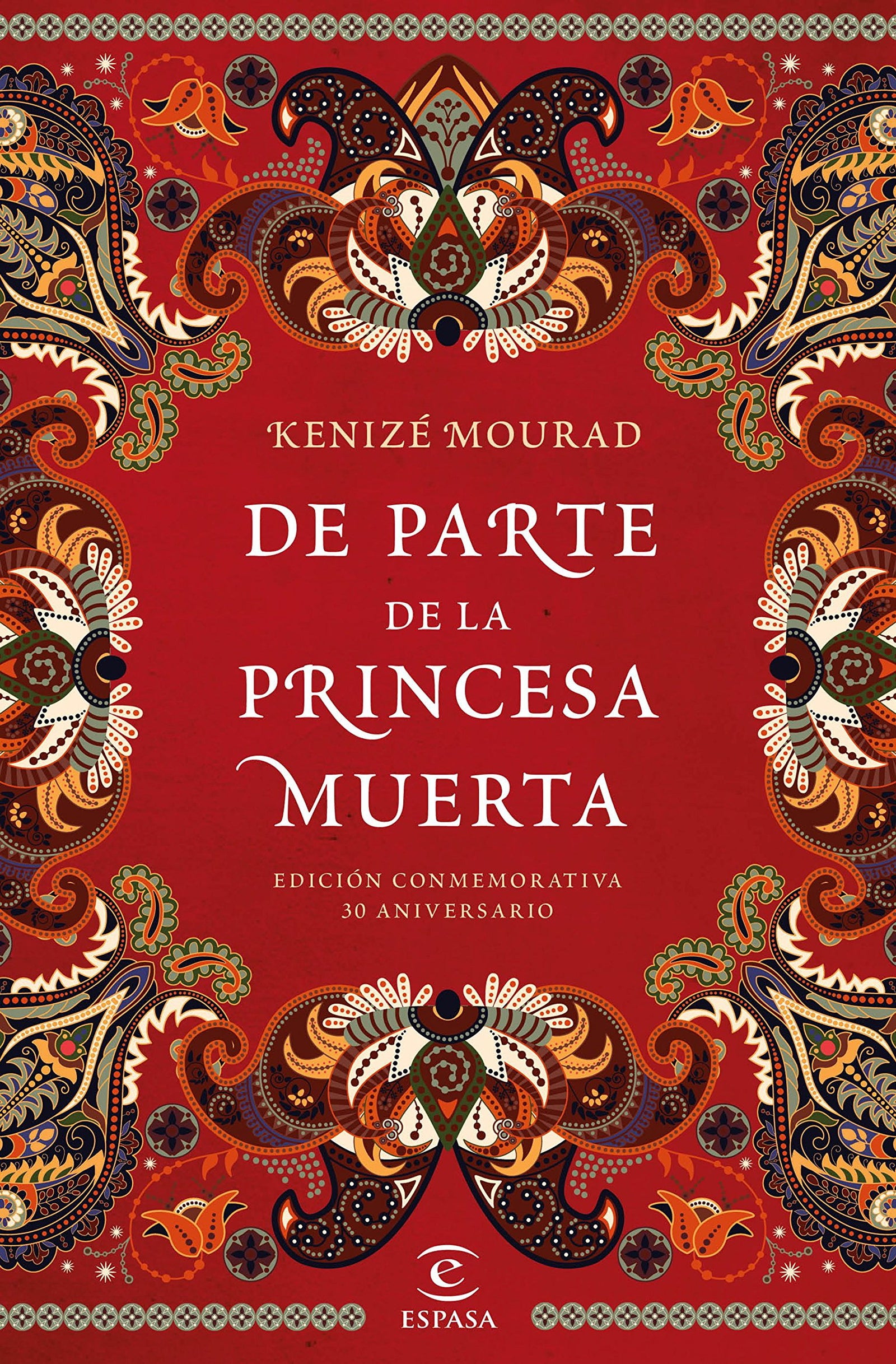 De parte de la princesa muerta: Edición conmemorativa 35 aniversario (Espasa Narrativa)