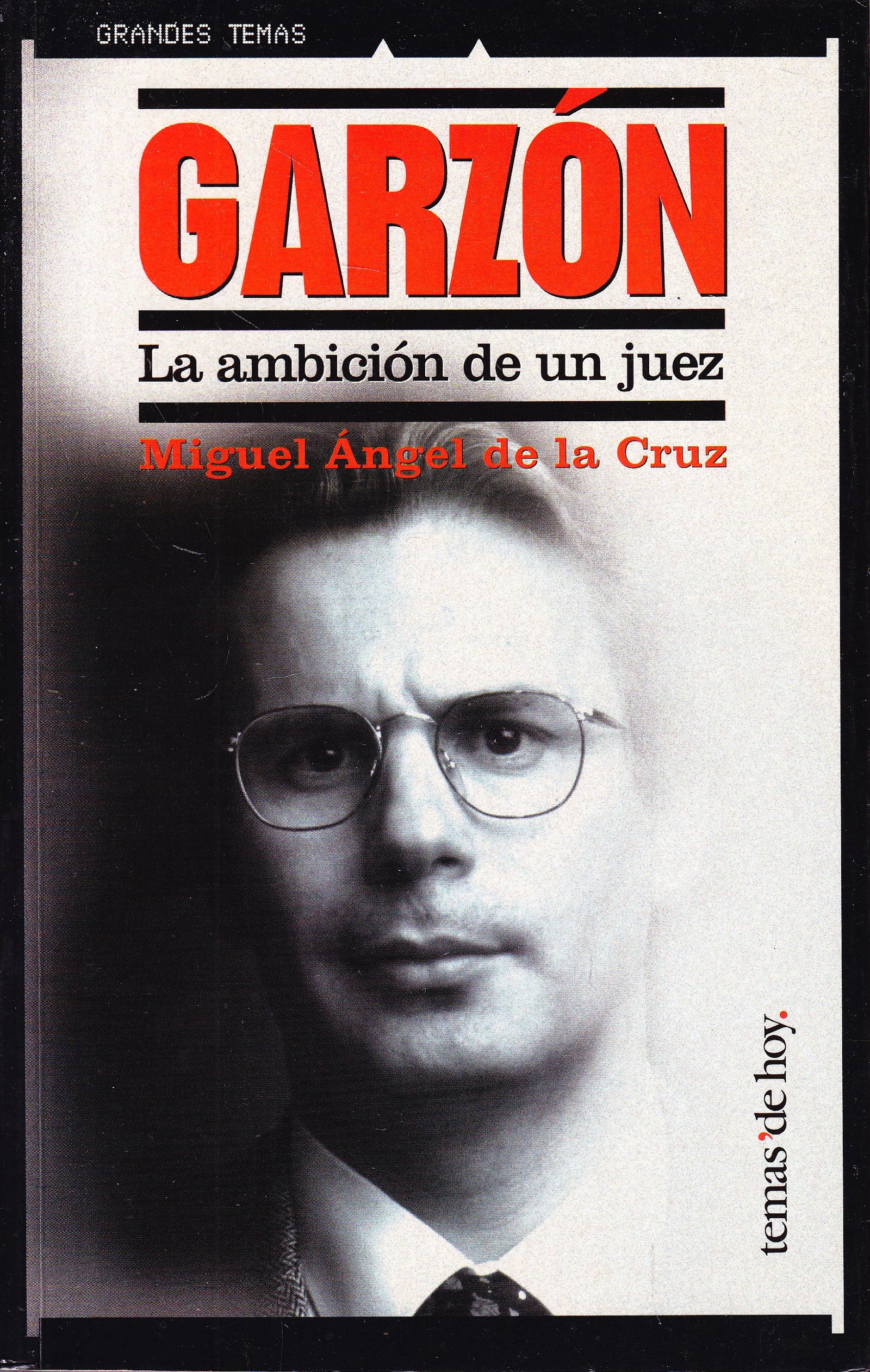 Garzon la ambicion de un juez (Grandes temas)