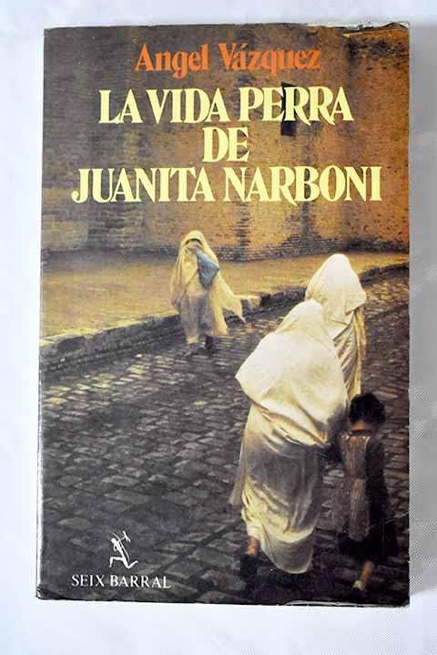 La Vida Perra De Juanta Narboni