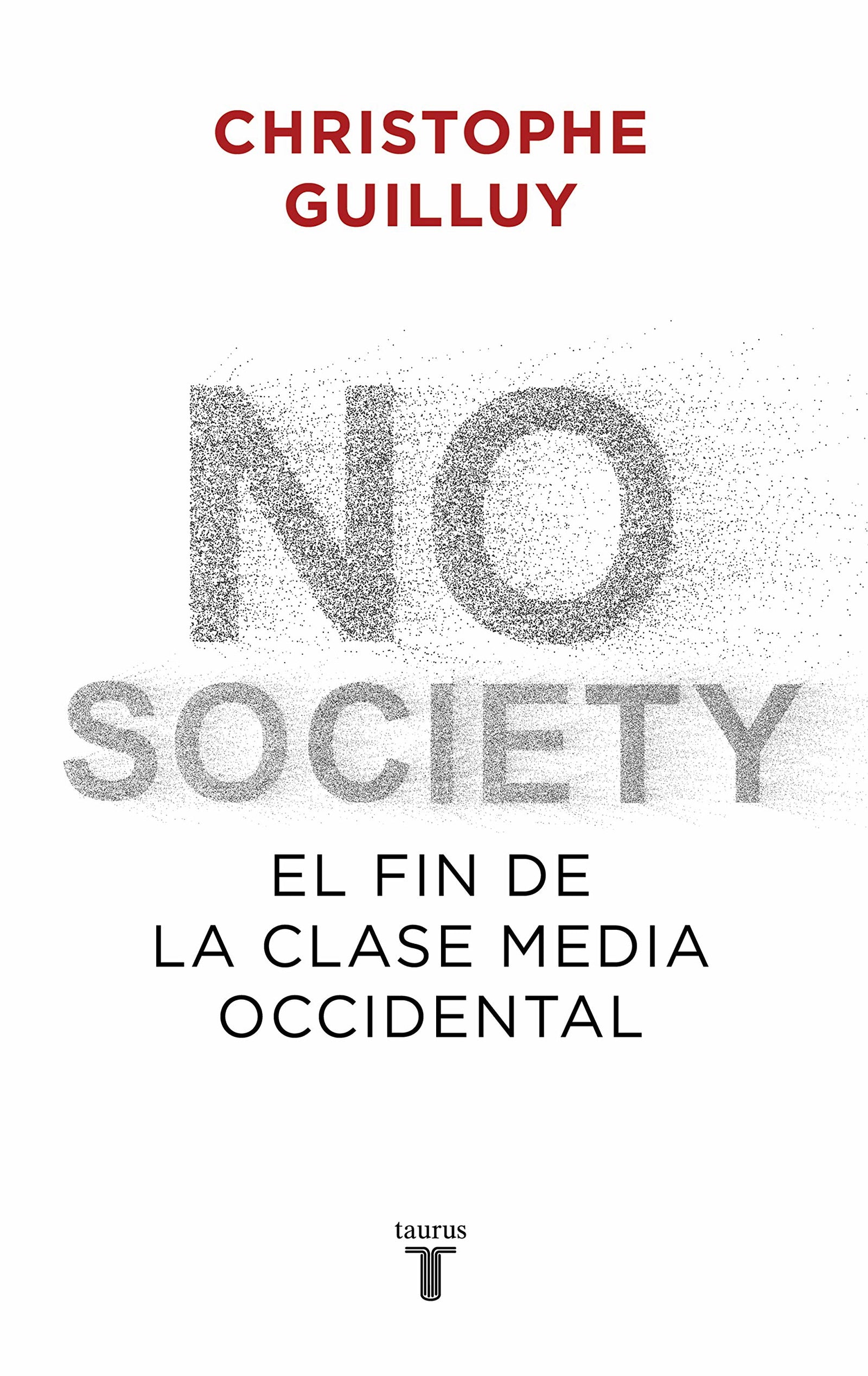 No society: El fin de la clase media occidental (Política)