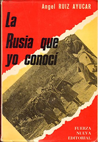 LA RUSIA QUE YO CONOCÍ (Madrid 1976) División Azul.