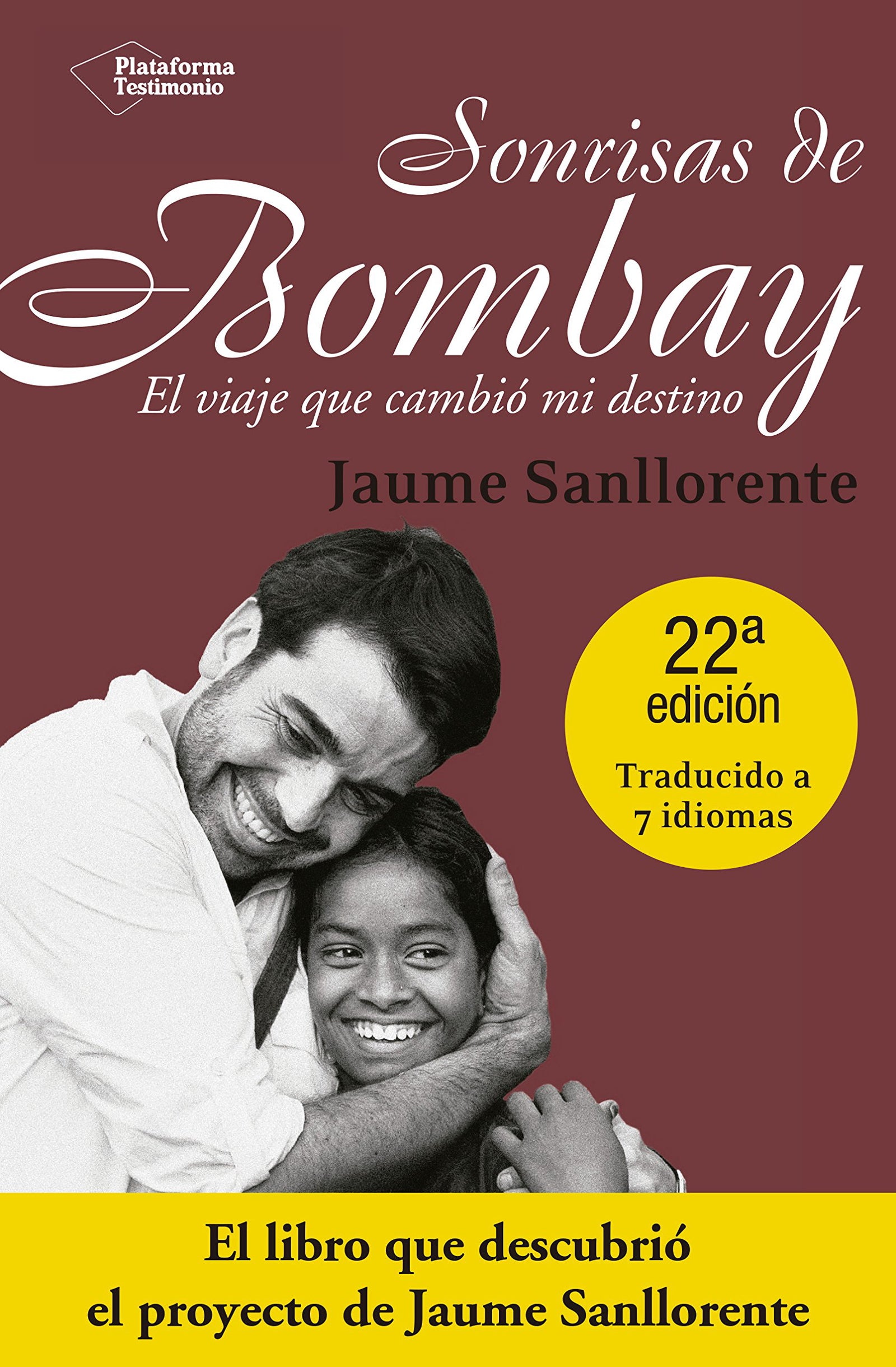 Sonrisas De Bombay. El Viaje Que Cambió Mi Destino: El Viaje Que Cambio Mi Destino (TESTIMONIO)