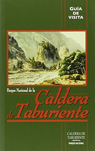 Guía de visita del parque Nacional de la Caldera de Taburiente / Guide of National Park of Caldera of Taburiente