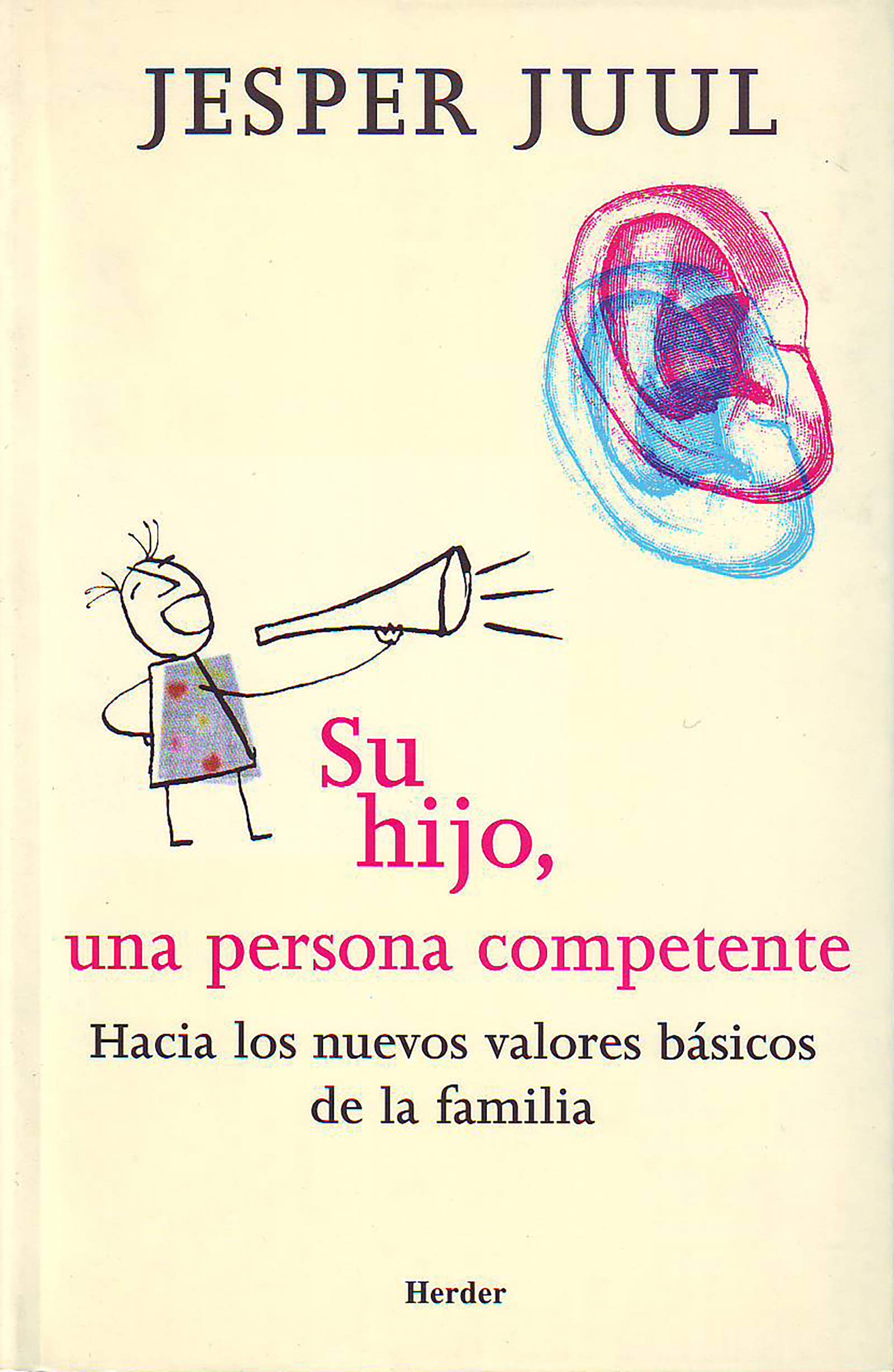 Su hijo, una persona competente: Hacia los nuevos valores básicos de la familia (SIN COLECCION)