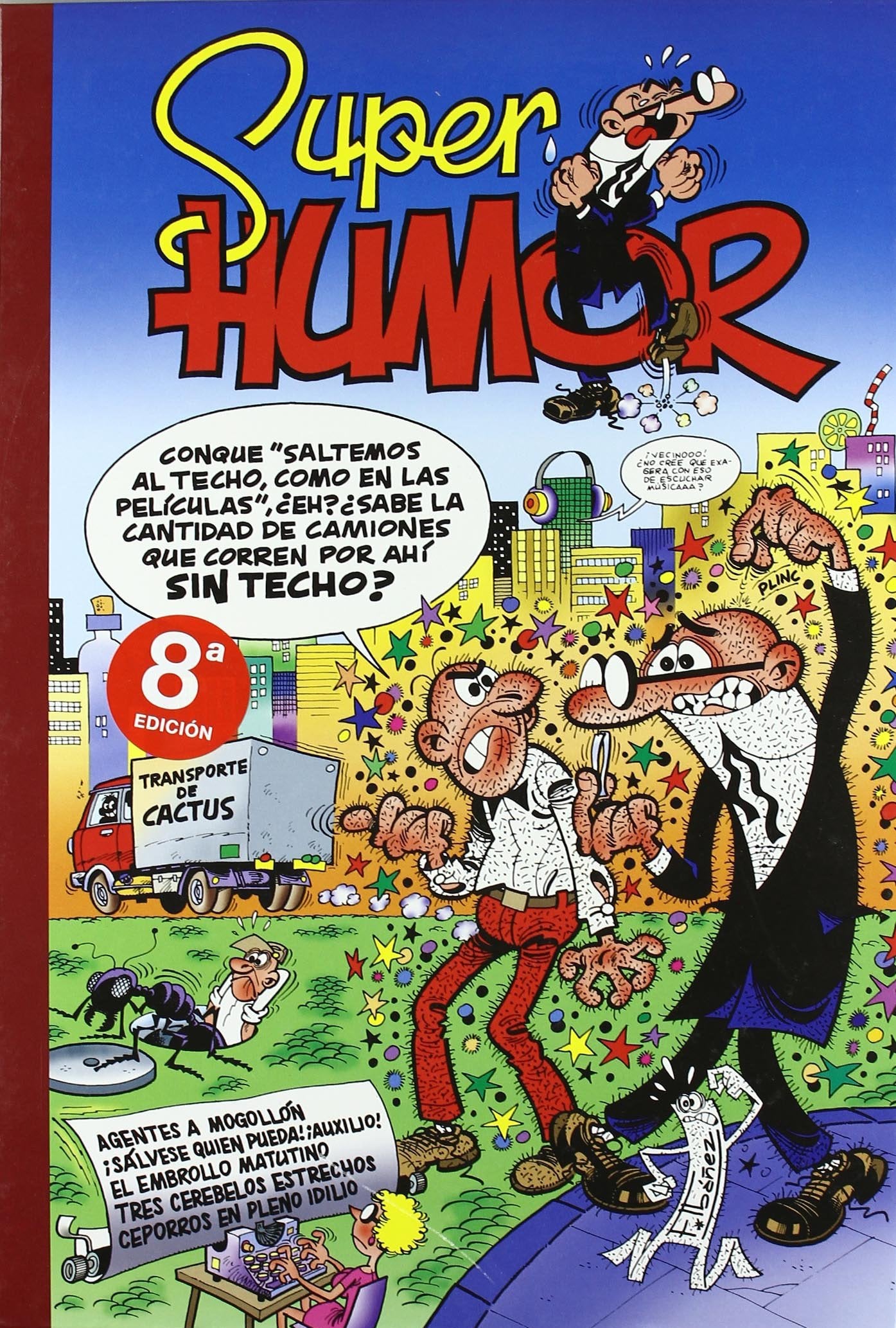 Agentes a mogollón | ¡Sálvese quien pueda! ¡Auxilio! | El embrollo matutino | Tres cerebelos estrechos | Otras historias (Súper Humor Mortadelo 23)