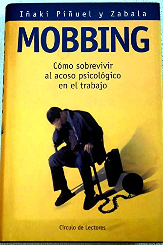 Mobbing: cómo sobrevivir al acoso psicológico en el trabajo