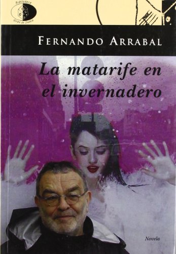 MATARIFE EN EL INVERNADERO,LA (SIN COLECCION)