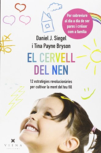 El Cervell Del Nen: 12 estratègies revolucionàries per cultivar la ment del teu fill: 11 (Oxigen)