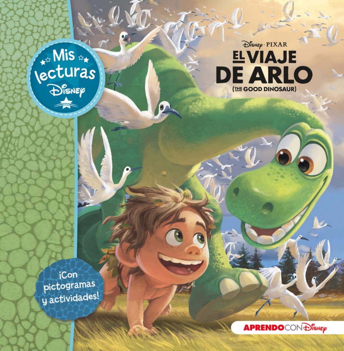El viaje de Arlo (Mis lecturas Disney): Con pictogramas y actividades