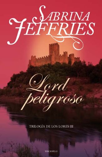 Lord Peligroso (Trilogia de los lores/ The Lord Trilogy, 3)