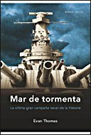 Mar de tormenta: La última gran campaña naval de la historia: 1 (Memoria Crítica)