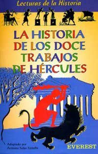 La historia de los doce trabajos de Hércules (Lecturas de la historia)
