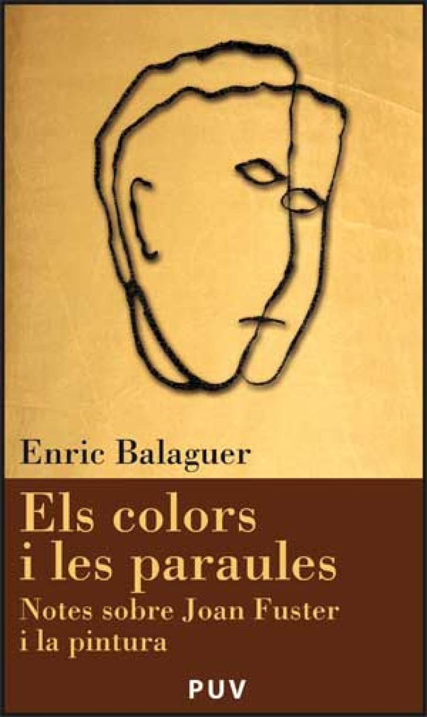 Els colors i les paraules: Notes sobre Joan Fuster i la pintura: 4 (Càtedra Joan Fuster)