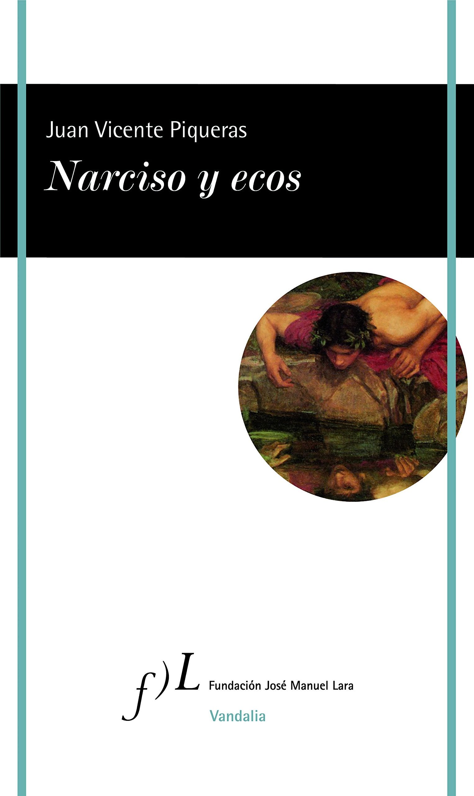 Narciso y ecos: 1 (VANDALIA)
