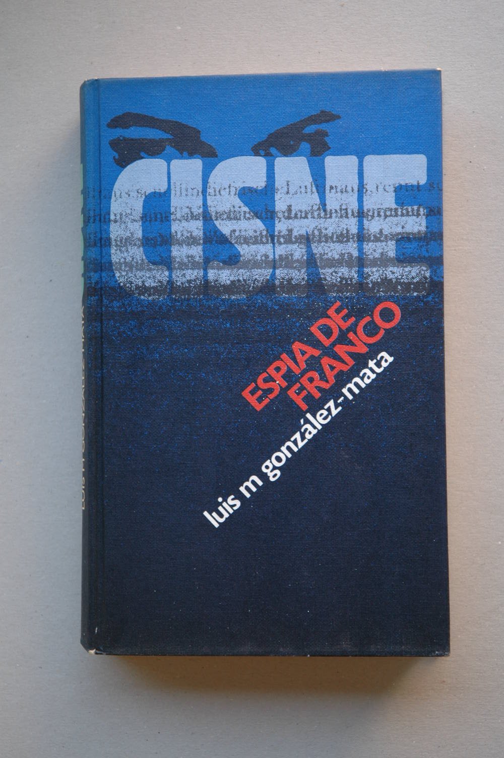 CISNE. ESPIA DE FRANCO.