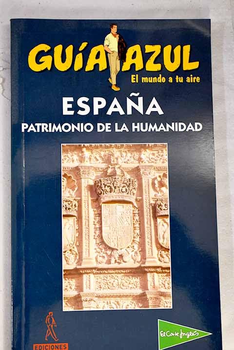 Lugares de España declarados patrimonio de la humanidad