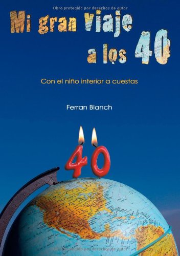 Mi gran viaje a los 40