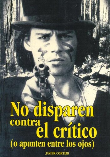 NO DISPAREN CONTRA EL CRITICO (Cine)