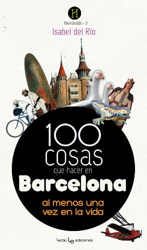 100 Cosas Que Hacer En Barcelona: Al menos una vez en la vida: 2 (Humboldt)