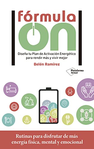 Fórmula on: Construye tu Plan de Activación Energético para rendir más y vivir mejor (ACTUAL)