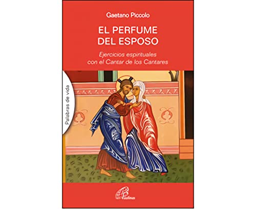 Perfume Del esposo: Ejercicios espirituales con el Cantar de los Cantares: 21 (Palabras de vida)