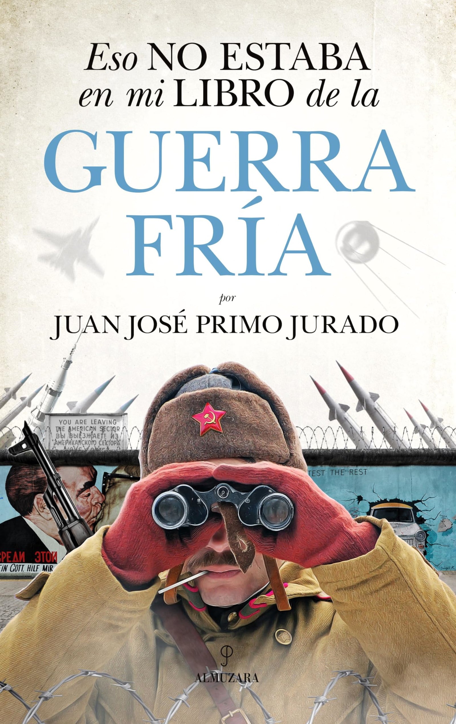 Eso no estaba en mi libro de la Guerra Fría (Historia)