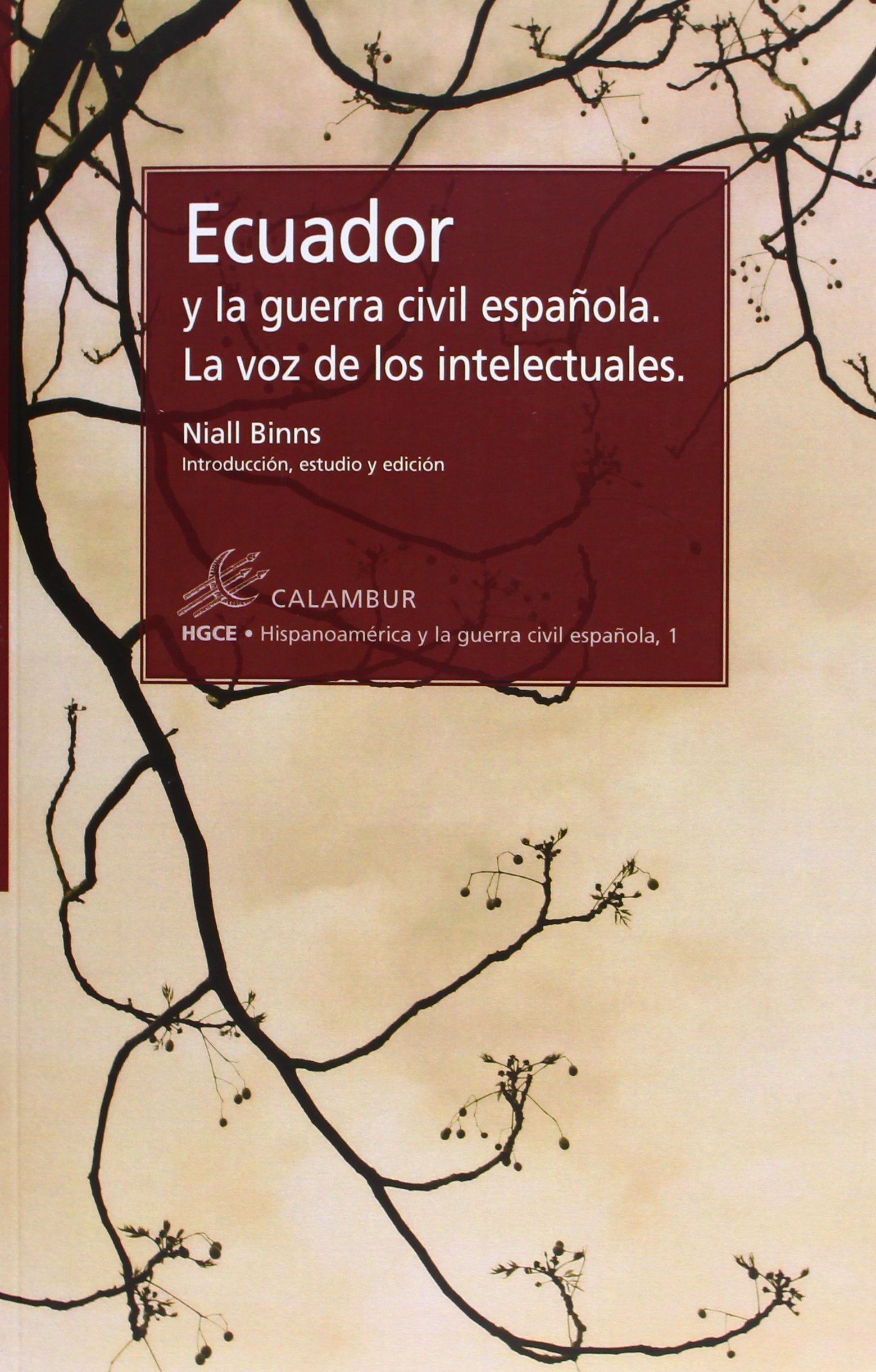 Ecuador y la guerra civil española. La voz de los intelectuales (Hispanoamérica y la guerra civil española)