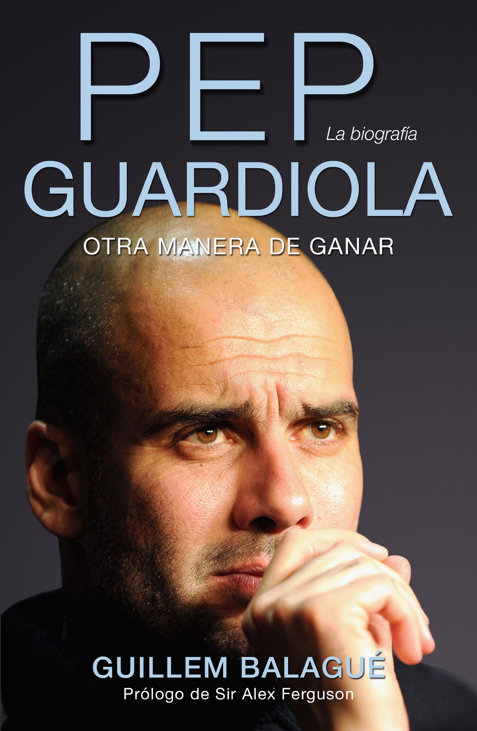 Pep Guardiola. Otra manera de ganar: La biografía (Córner)