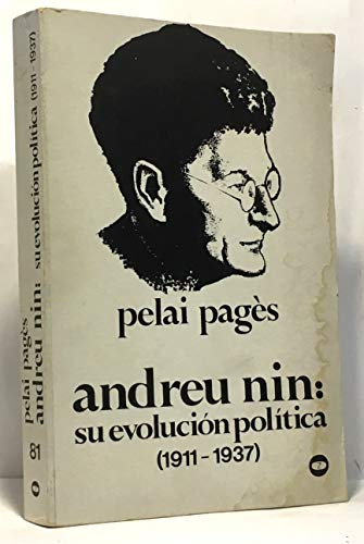 Andreu Nin, su evolución pol¸tica, 1911-1937 (Biblioteca 