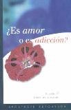 ¿Es amor o es adicción?