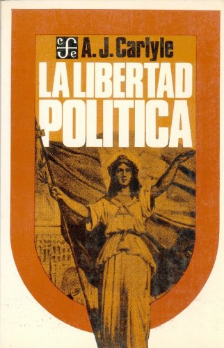 La Libertad Politica: Historia de su concepto en la Edad Media y en los tiempos modernos (Politica Y Derecho)