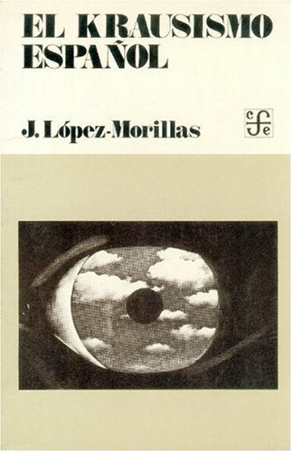 KRAUSISMO ESPA?OL, EL: Perfil de Una Aventura Intelectual (SIN COLECCION)