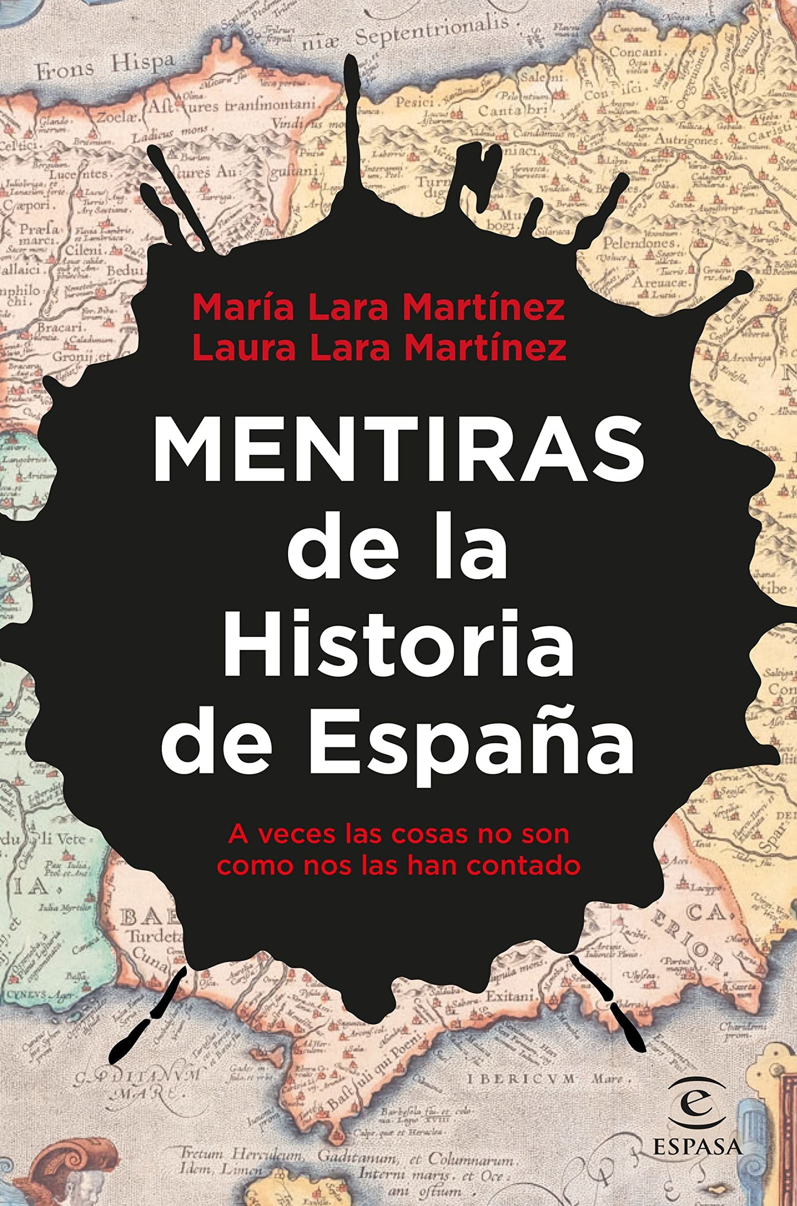 Mentiras de la Historia de España: A veces las cosas no son como nos las han contado (NO FICCIÓN)