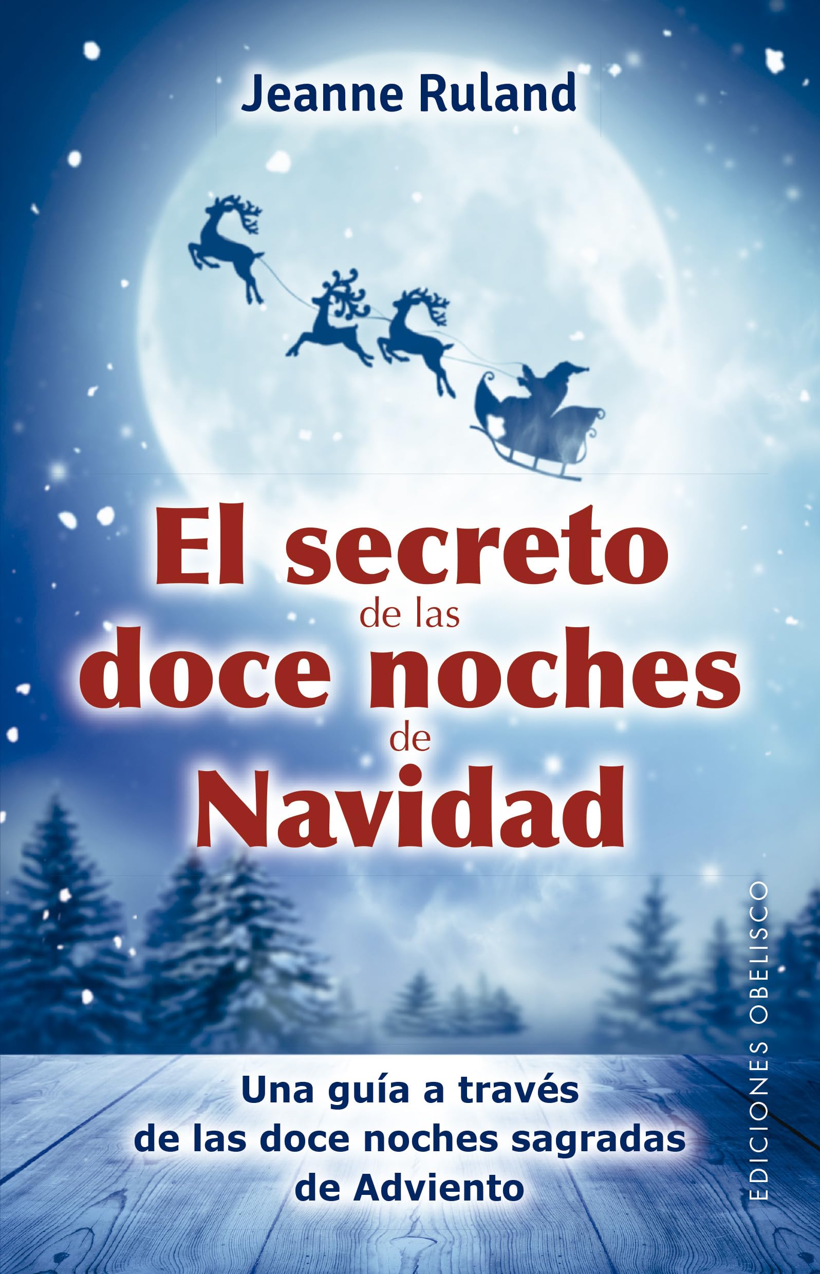 El Secreto de las Doce Noches de Navidad (Espiritualidad y vida interior)
