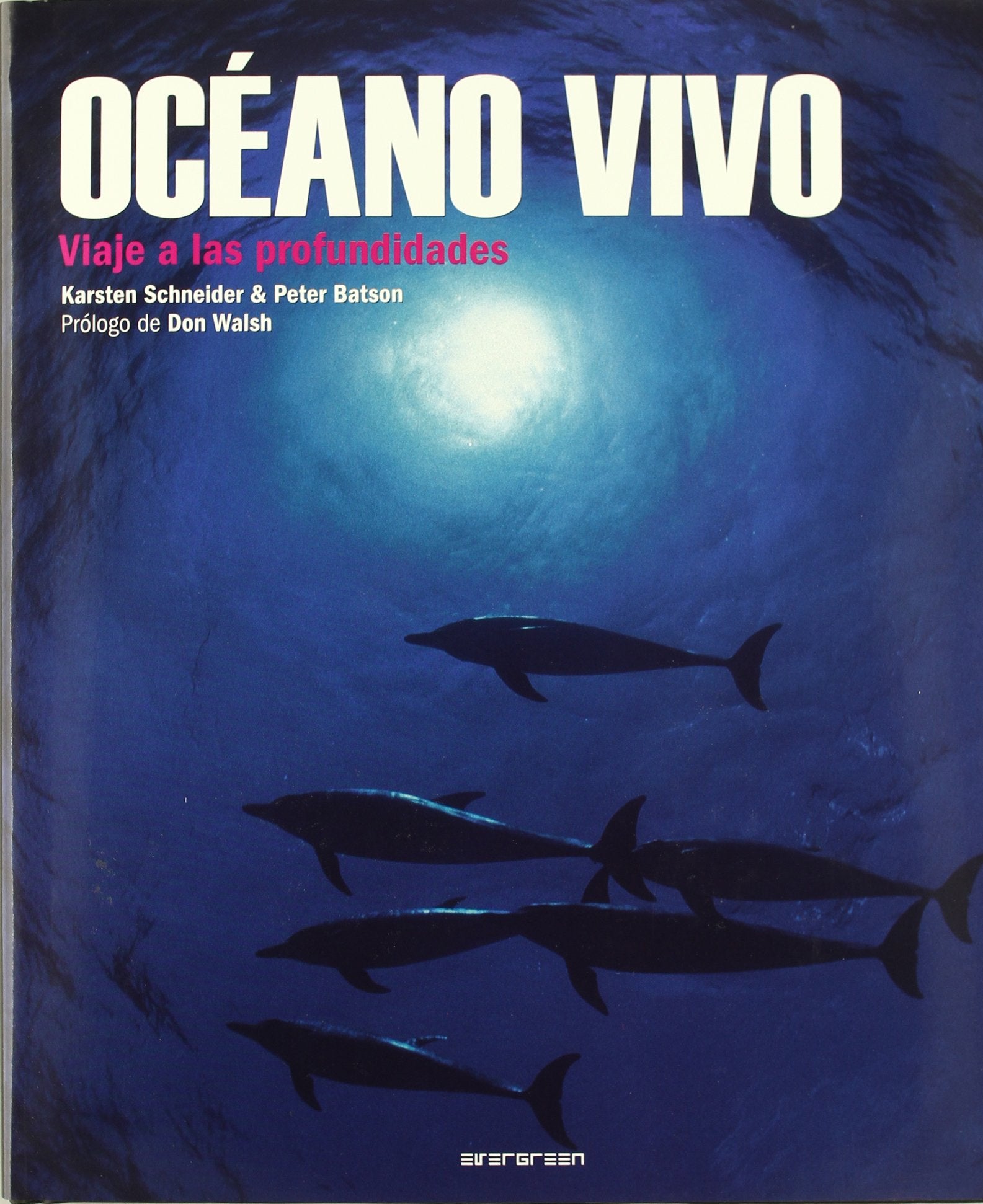Oceano vivo - viaje a las profundidades (Evergreen)