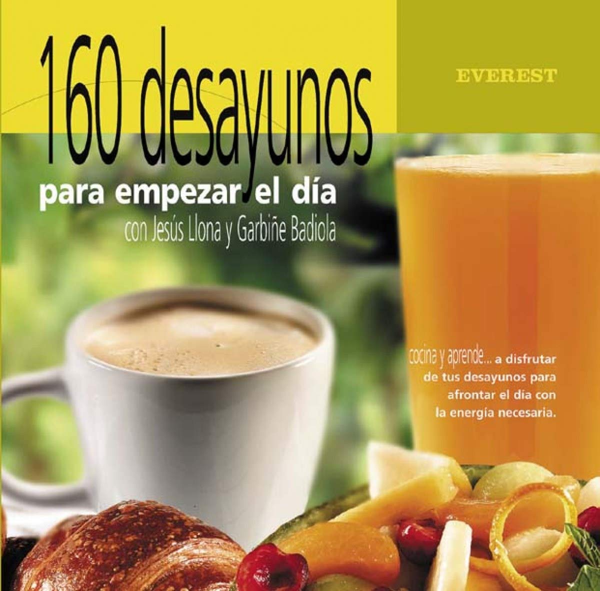 160 desayunos para empezar el día (Cocina y aprende)