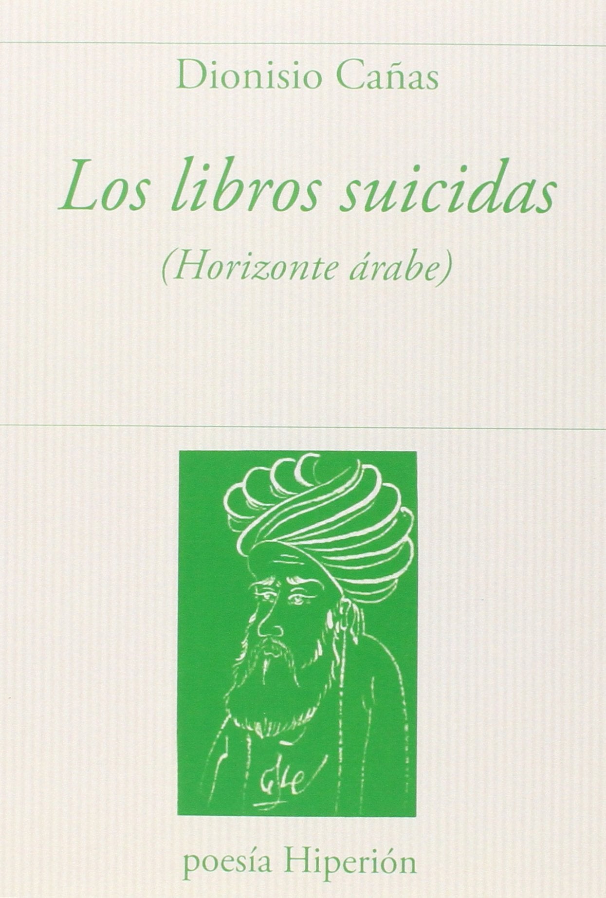 Los libros suicidas: (Horizonte árabe) (poesía Hiperión)