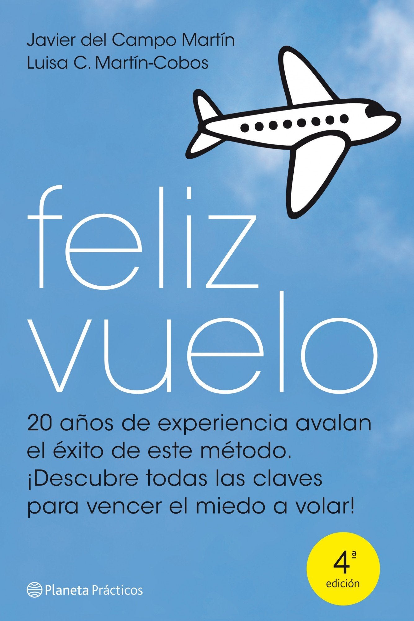 Feliz vuelo: Cómo perder el miedo a volar (Prácticos)