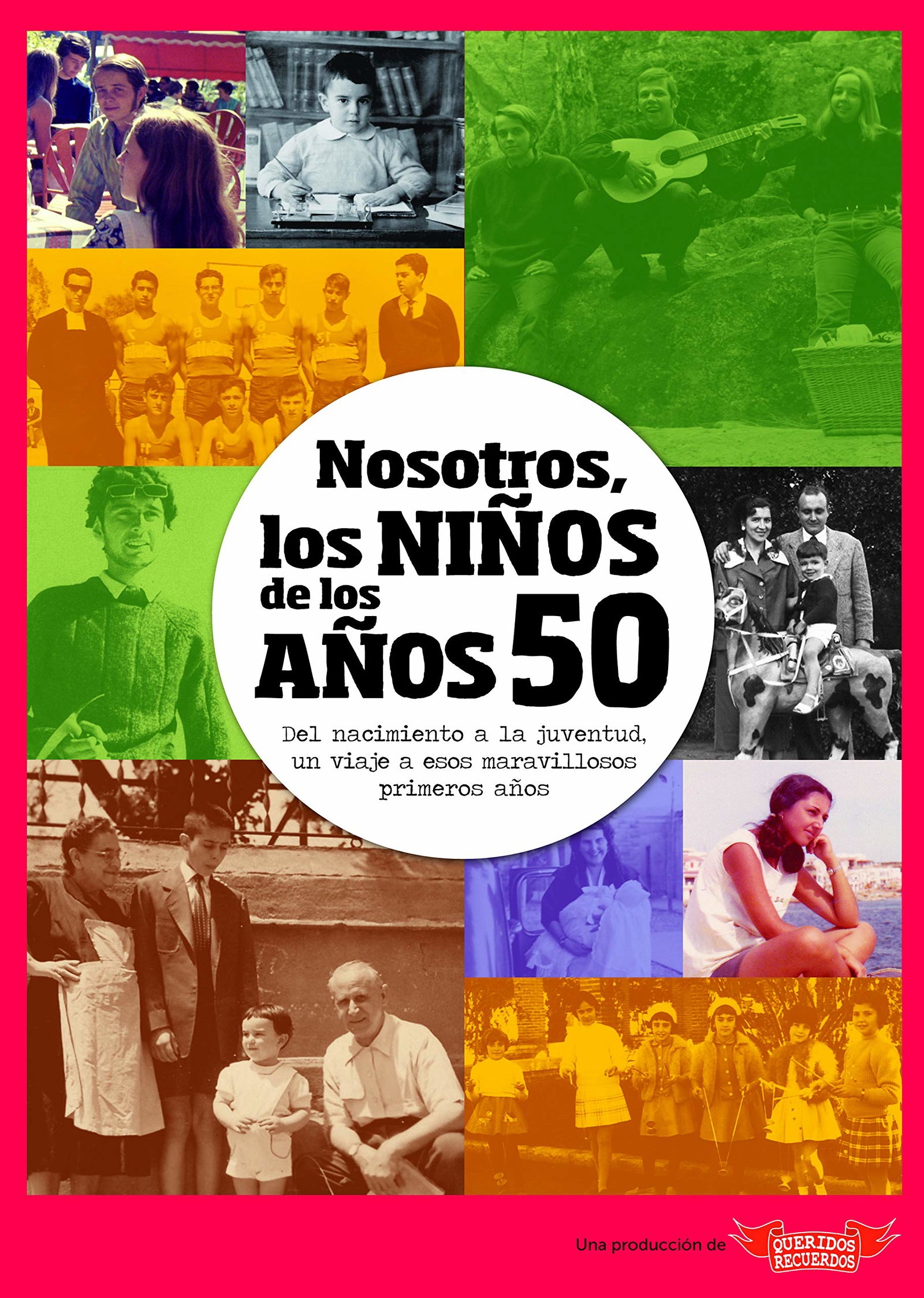 Nosotros, los niños de los años 50 (NOSOTROS NI?OS)