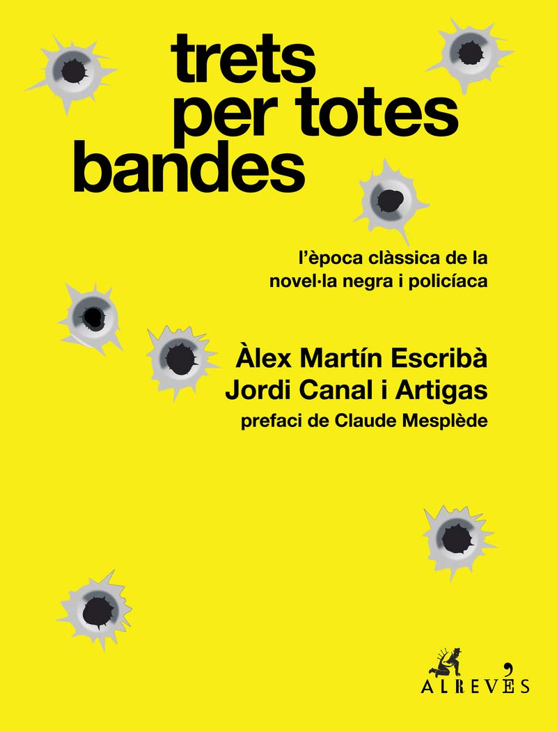 Trets per totes bandes: L’època clàssica de la novel·la negra i policíaca (CRIMS.CAT)