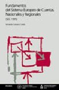 Fundamentos del Sistema Europeo de Cuentas Nacionales y Regionales (SEC 1995) (Economia Y Empresa)