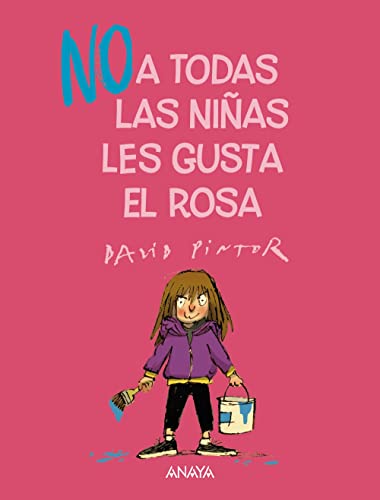 (NO) a todas las niñas les gusta el rosa (PRIMEROS LECTORES - Álbum ilustrado)